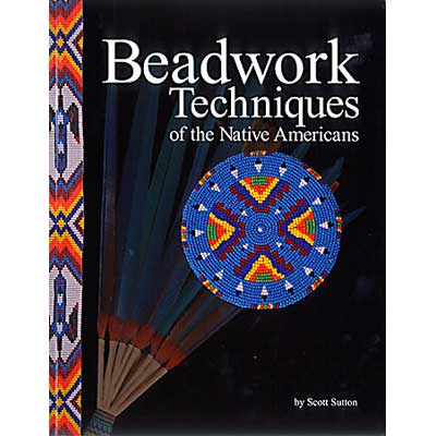 Beadwork Techniques Of The Native Americans - Instructional Book
