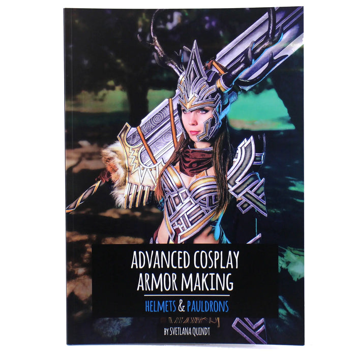 The Book of Advanced Cosplay Armor Making - Cosplay Supplies Inc